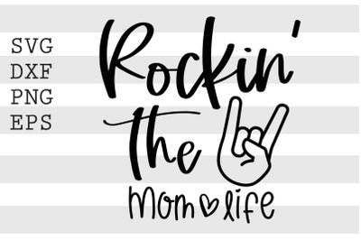 Rockin the mom life SVG