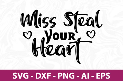 Miss Steal Your Heart SVG