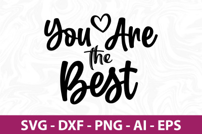 You Are the Best SVG