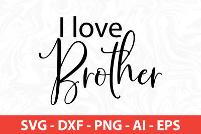 I love Brother SVG