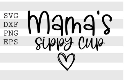 Mama&#039;s sippy cup SVG