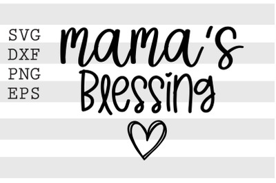 Mama&#039;s blessing SVG