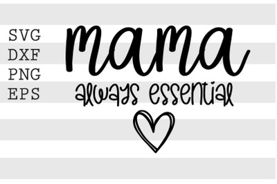 Mama always essential SVG