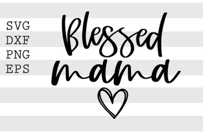 Blessed mama SVG