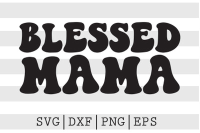 Blessed mama SVG