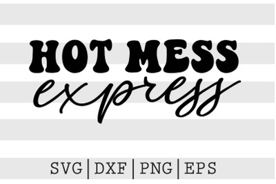 Hot mess express SVG