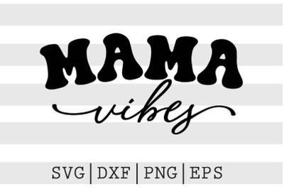 Mama vibes SVG