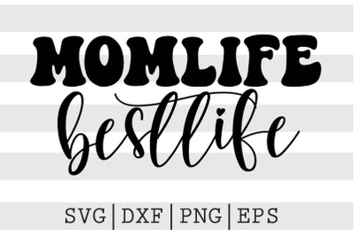 Momlife bestlife SVG