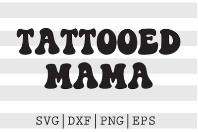 Tattoed mama SVG