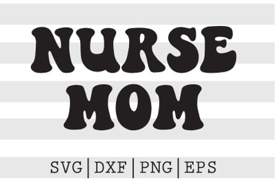 Nurse mom SVG