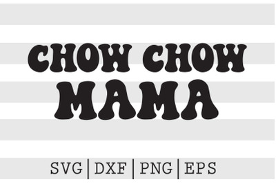 Chow chow mama SVG