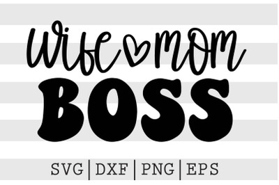 Wife mom boss SVG