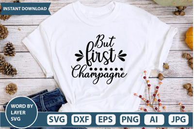 But First Champagne SVG CUT FILDE