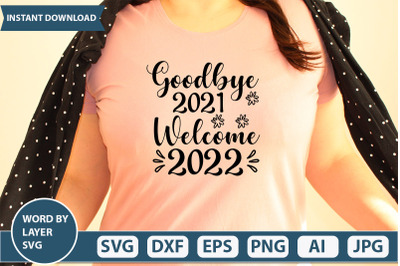 Goodbye 2021 Welcome 2022 svg cut file