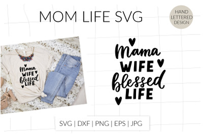Mama wife blessed life svg