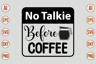 No Talkie Before Coffee svg