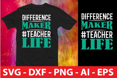 Difference Maker #teacher Life