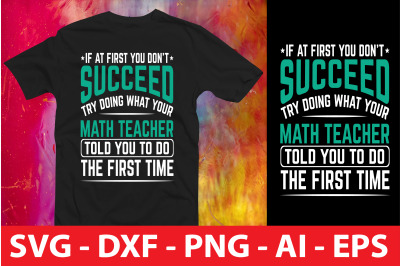 If at First You Don&#039;t Succeed Try Doing what your math teacher told yo