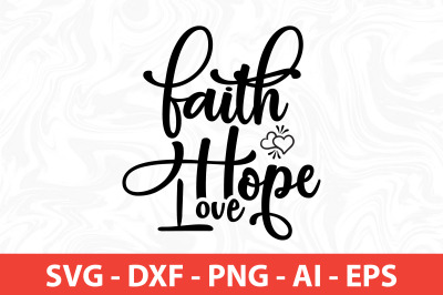 faith hope love svg cut file