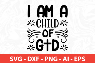 I Am a Child of God SVG