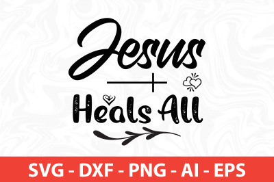 Jesus Heals All SVG