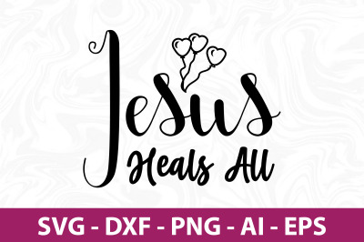 Jesus Heals All SVG