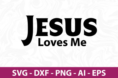 jesus loves me svg cut file