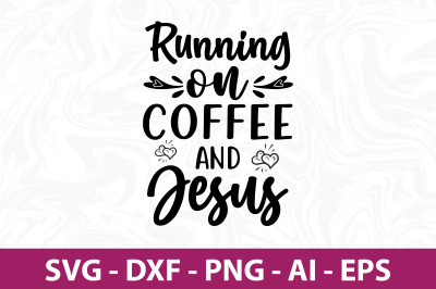 Running on Coffee and Jesus SVG