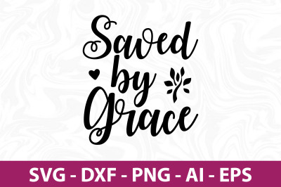 Saved by Grace SVG