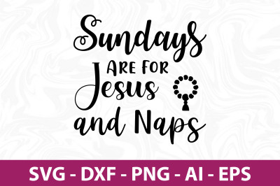 Sundays Are for Jesus and Naps SVG