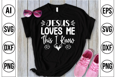 jesus loves me this i know svg cut file