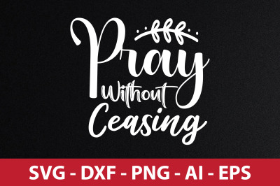 Pray Without Ceasing SVG
