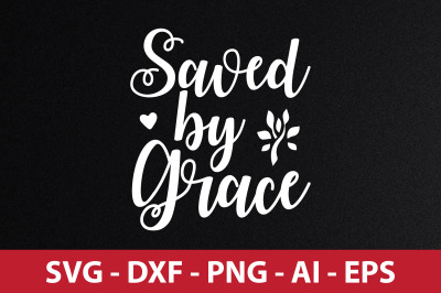 Saved by Grace SVG