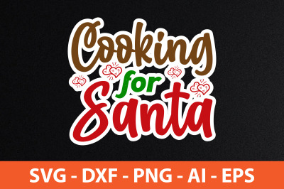 Cooking for Santa svg cut file