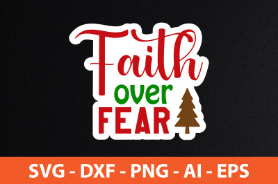 faith over fear svg cut file