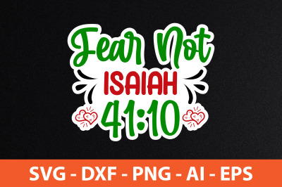 Fear Not Isaiah 41&2C;10 svg