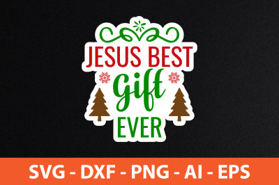 Jesus Best Gift Ever svg