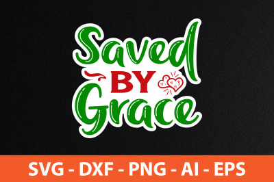 Saved by Grace SVG