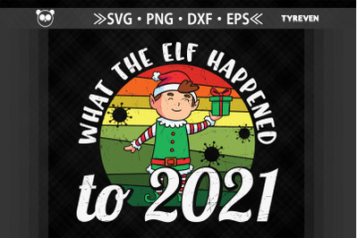 Christmas What The Elf Happened To 2021