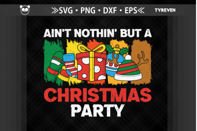 Ain&#039;t Nothin&#039; But A Christmas Party