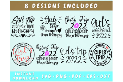 Girls Trip 2022 SVG Bundle&2C; 8 Designs&2C; Cheaper Than Therapy SVG