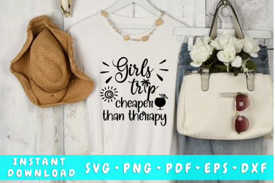 Girls Trip Cheaper Than Therapy SVG