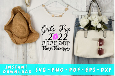 Girls Trip 2022 Cheaper Than Therapy SVG