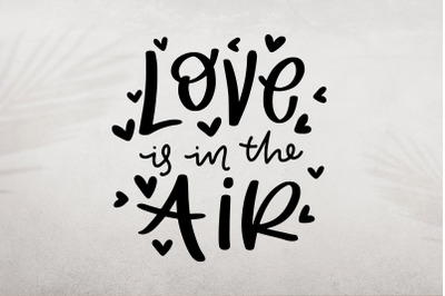 Love Is In The Air SVG