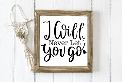 I Will Never Let You Go SVG