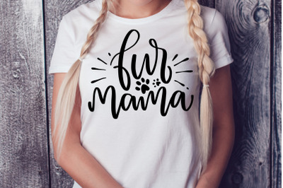 Fur Mama SVG Funny Pet Quotes