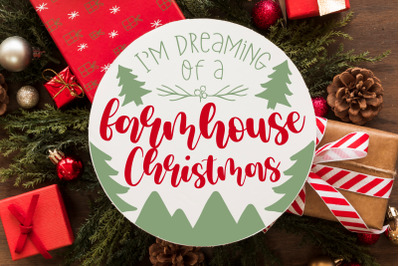 I&#039;m Dreaming Of A Farmhouse Christmas Round Sign Christmas SVG, Merry