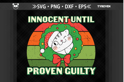 Xmas Funny Innocent Until Proven Guilty