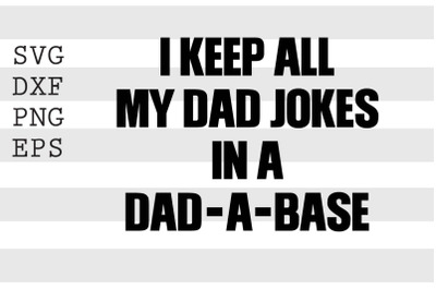 I keep all my dad jokes in a dad a base SVG