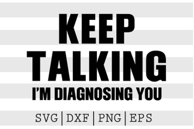 Keep talking I&#039;m diagnosing you SVG